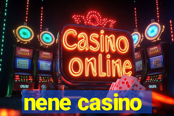 nene casino